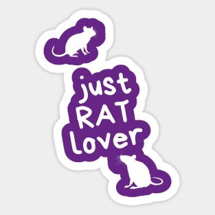 Just RAT lover - for rat lovers - white variant Sticker